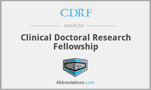 What is the abbreviation for clinical doctoral research fellowship?
